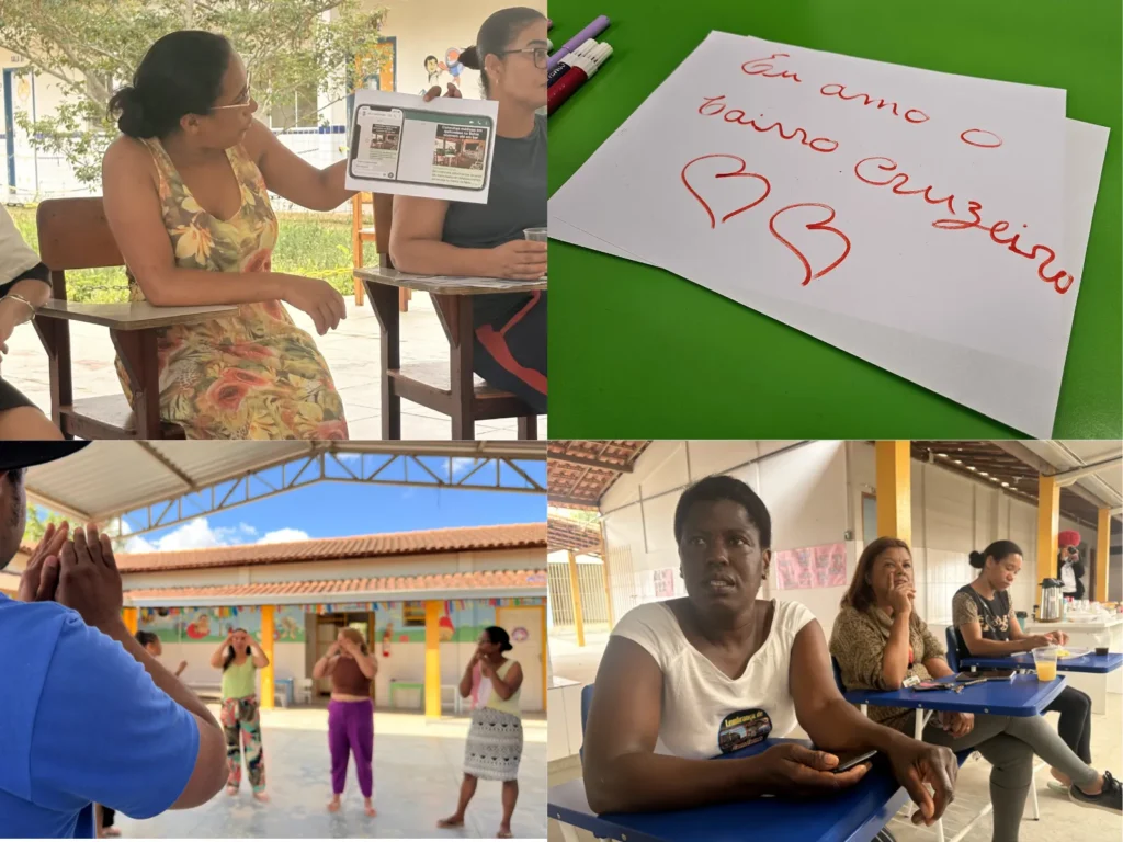 Montagem com quatro cenas de atividades em grupo em diferentes espaços escolares. No canto superior esquerdo, uma mulher sentada mostra um papel para outras pessoas. No canto superior direito, uma folha branca sobre mesa verde tem a frase escrita em vermelho: “Eu amo o bairro Cruzeiro”, acompanhada de dois corações desenhados. No canto inferior esquerdo, pessoas participam de uma dinâmica em pé num pátio. No canto inferior direito, mulheres sentadas em carteiras azuis conversam durante a atividade.